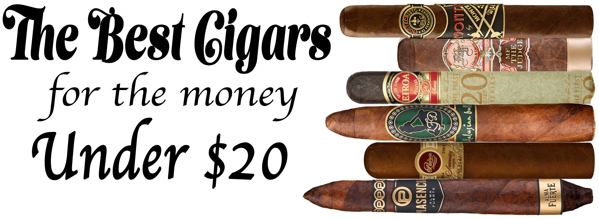 The Best Cigars for the Money: Under $20