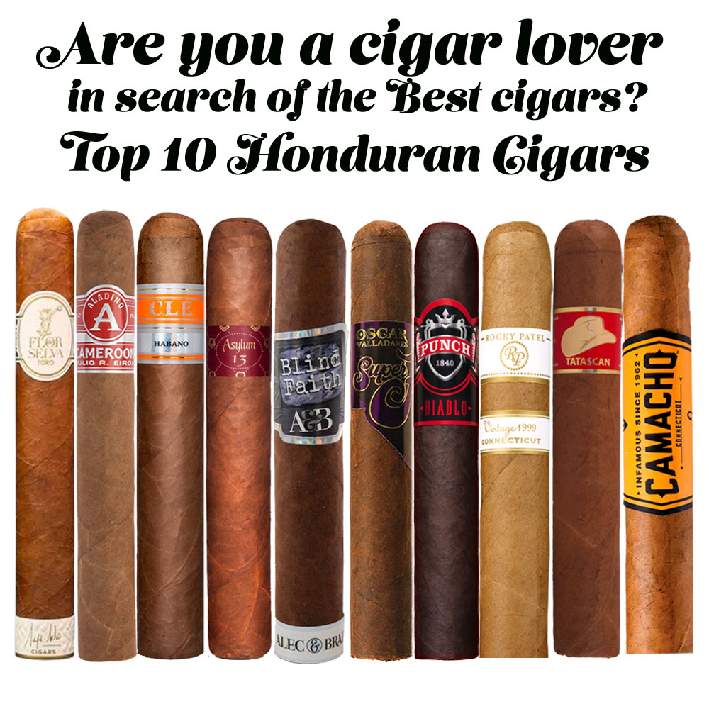 Top 10 Best Honduran Cigars | Mild to Strongest Cigars for every day smoke